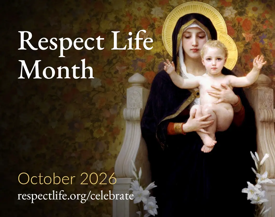 Mary, Mother of Life: Respect Life Reflection from the USCCB